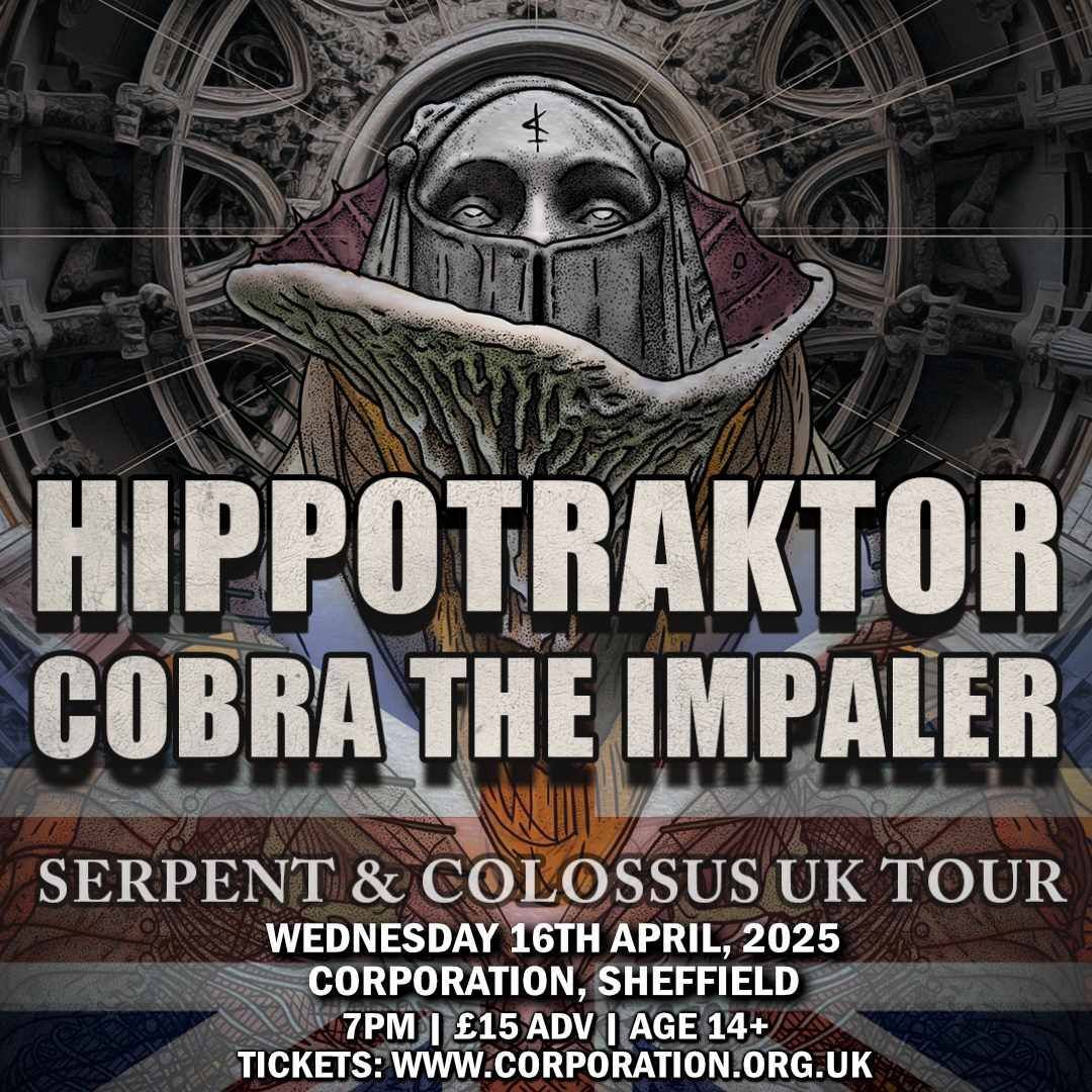 Hippotraktor\/Cobra The Impaler | Sheffield