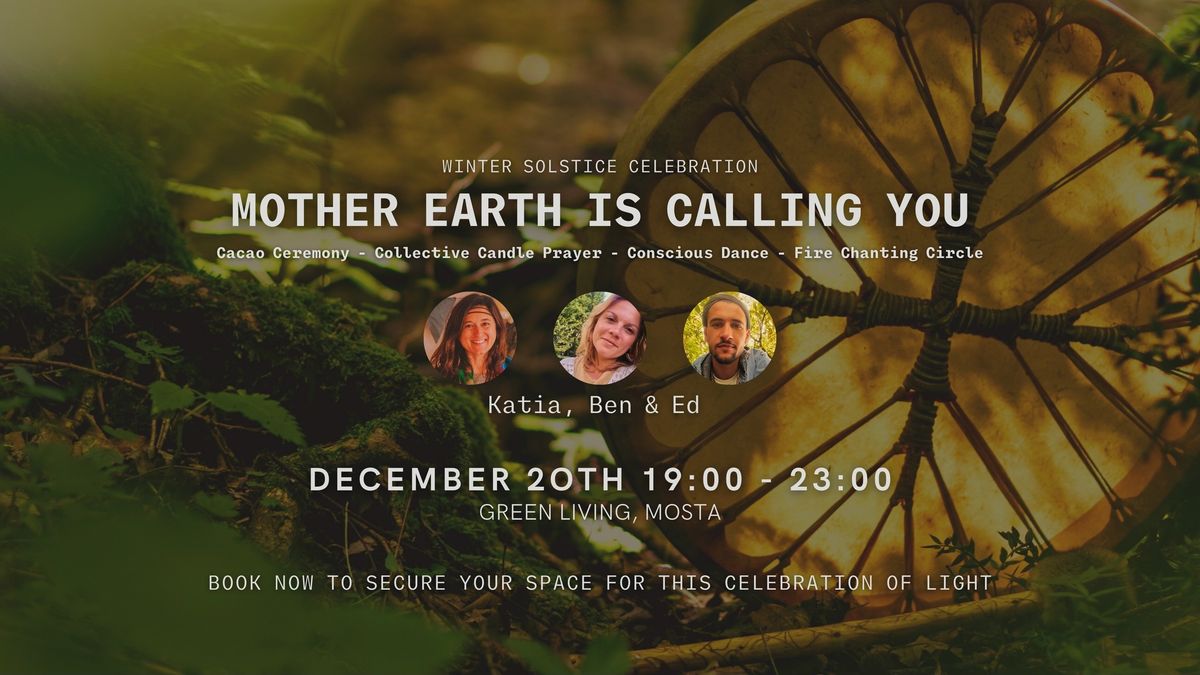 Mother Earth is Calling You - A Winter Solstice Celebration CACAO CEREMONY @ Green Living Mosta