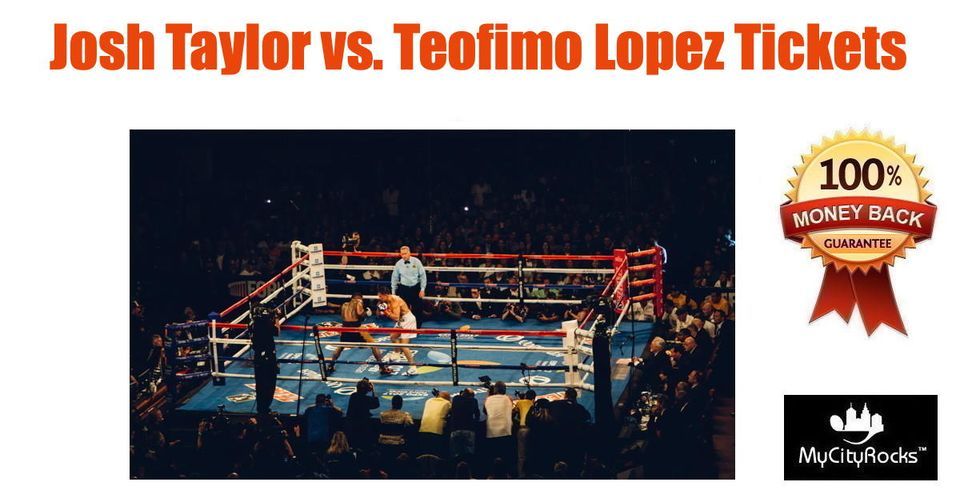 Josh Taylor vs Teofimo Lopez Boxing Tickets New York City Theater at