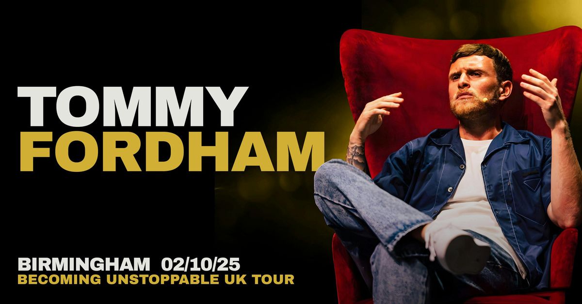 Birmingham: Tommy Fordham 'Becoming Unstoppable' UK Tour \ud83c\udf99\ufe0f