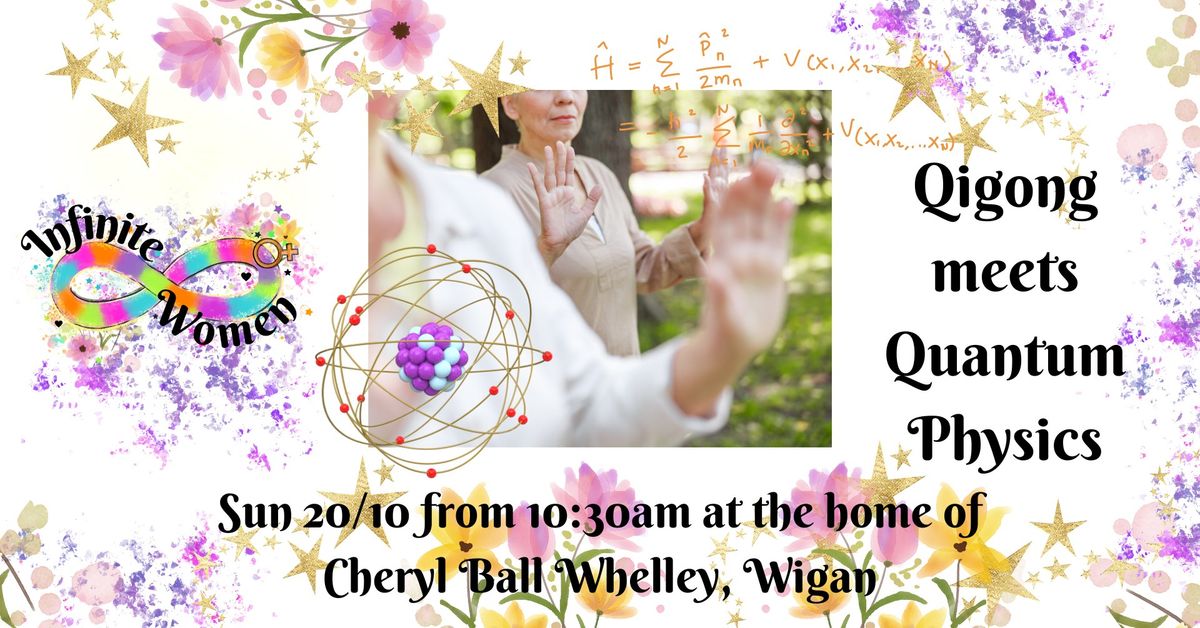 Infinite Women - Qigong meets Quantum Physics with Sue Keady Sun 20\/10 at 10:30am at Cheryl''s Whes 