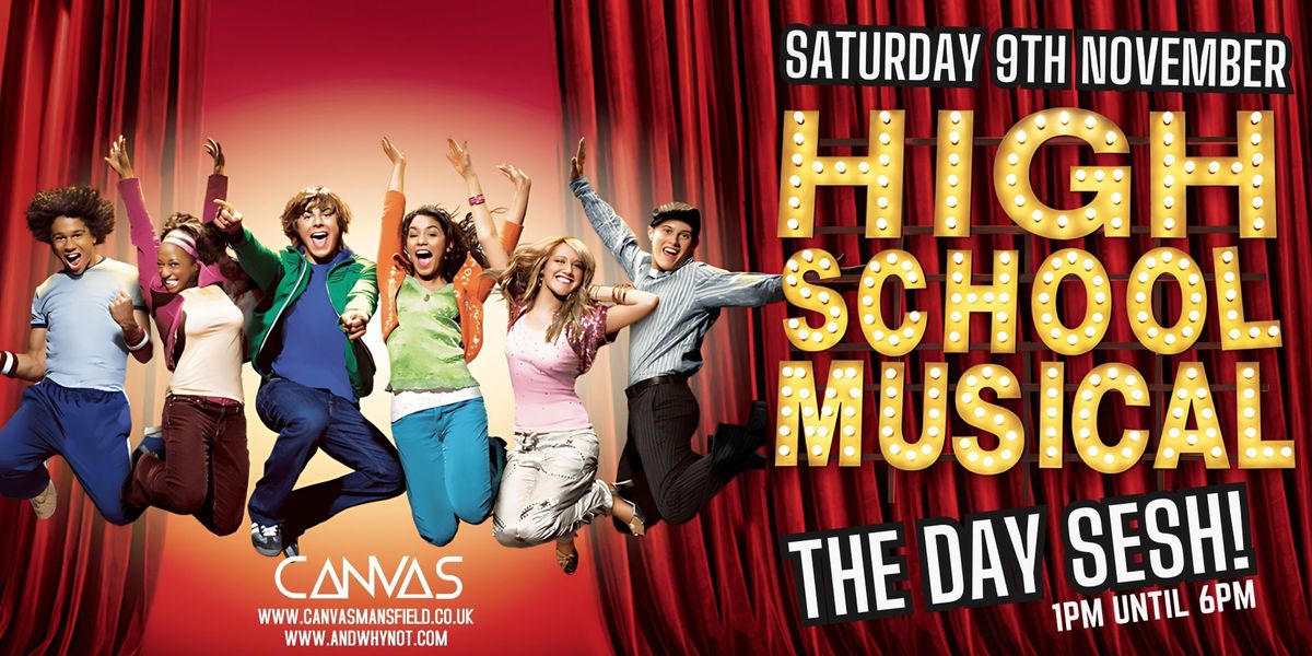 HIGH SCHOOL MUSICAL - THE DAY SESH LIVE!