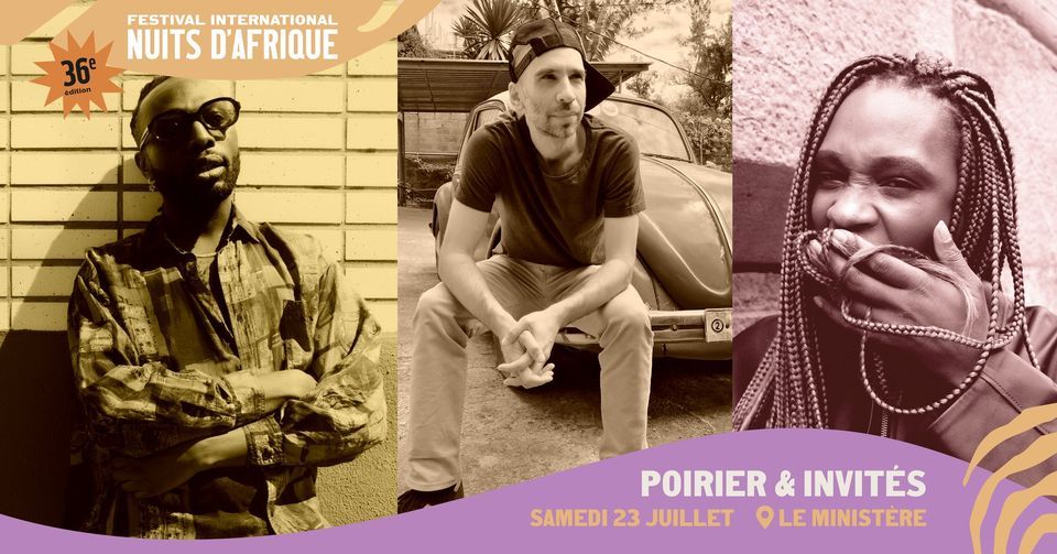 Poirier invite Juju Le Moko & Empress Cissy Low | Festival international Nuits d'Afrique 2022