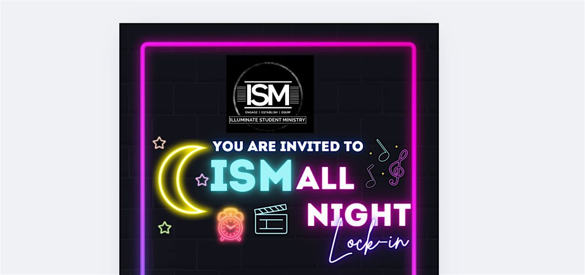 ISM All Night Lock-In