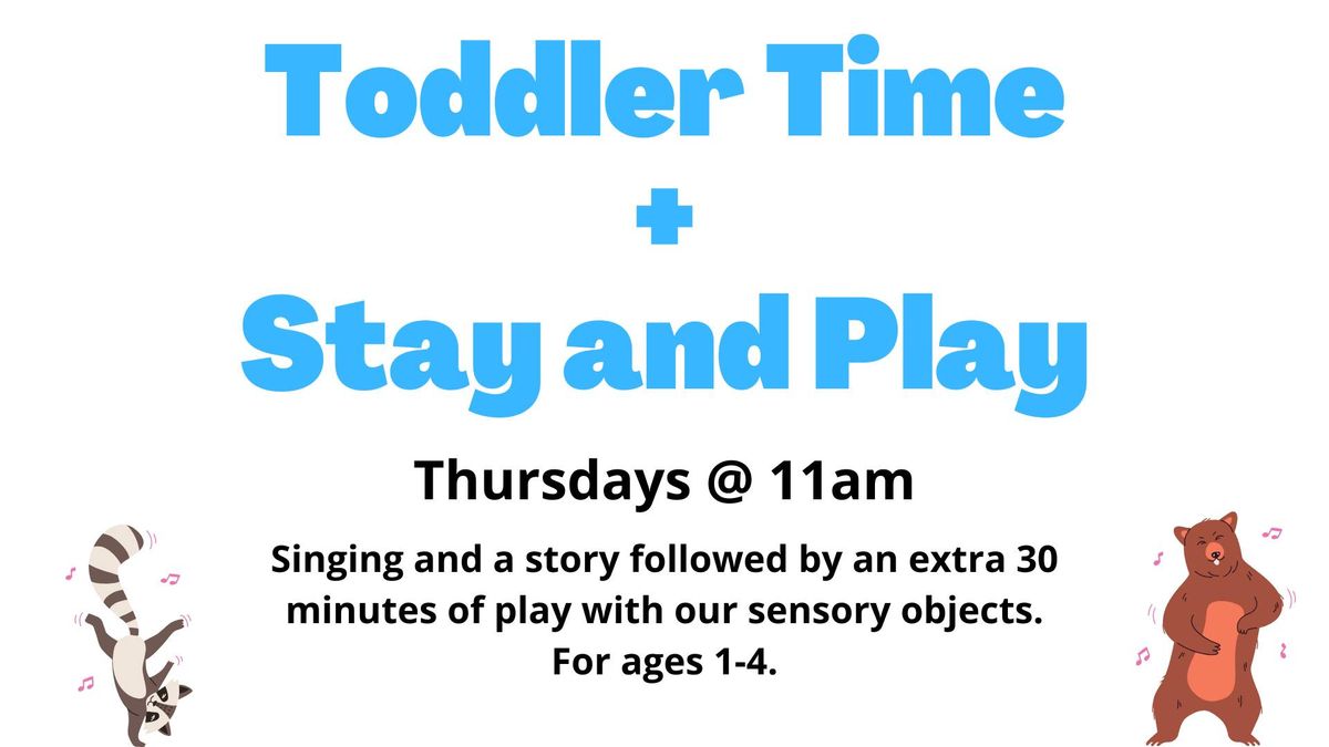 Toddler Time + Stay and Play 