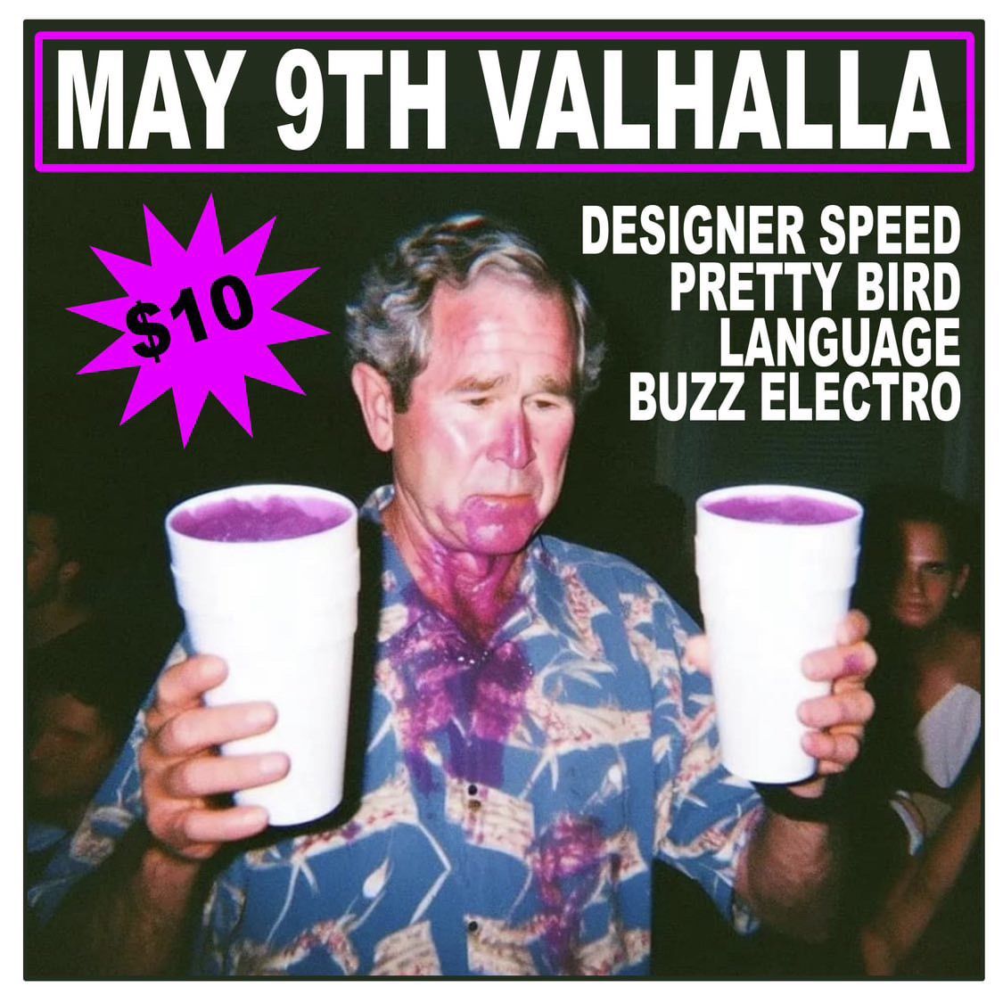Thursday May 9 Designer Speed, Pretty Bird, Language, Buzz Electro