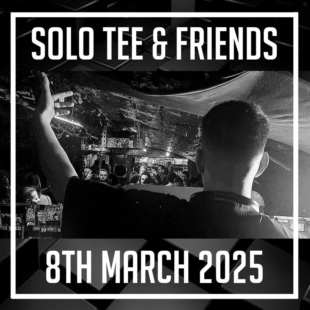 Solo Tee and Friends @ Qube Nightclub