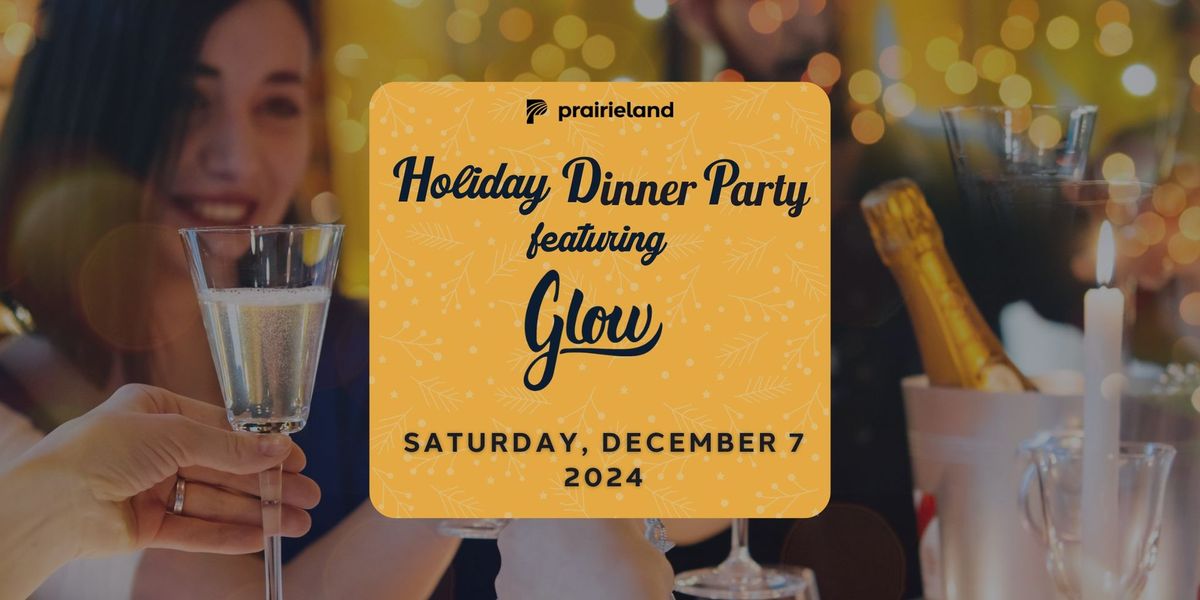 Holiday Dinner Party Featuring Glow with special guest Lisa Moen