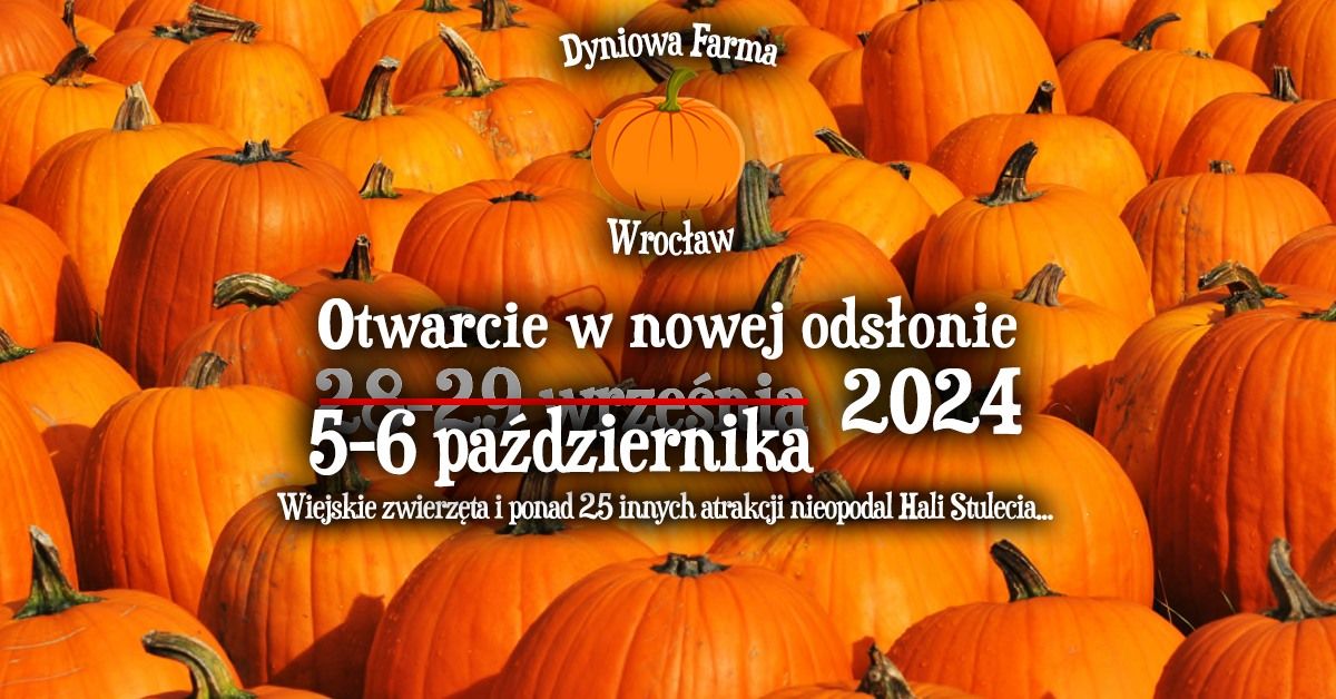 Zmiana daty ! Otwarcie Dyniowej Farmy we Wroc\u0142awiu ! 