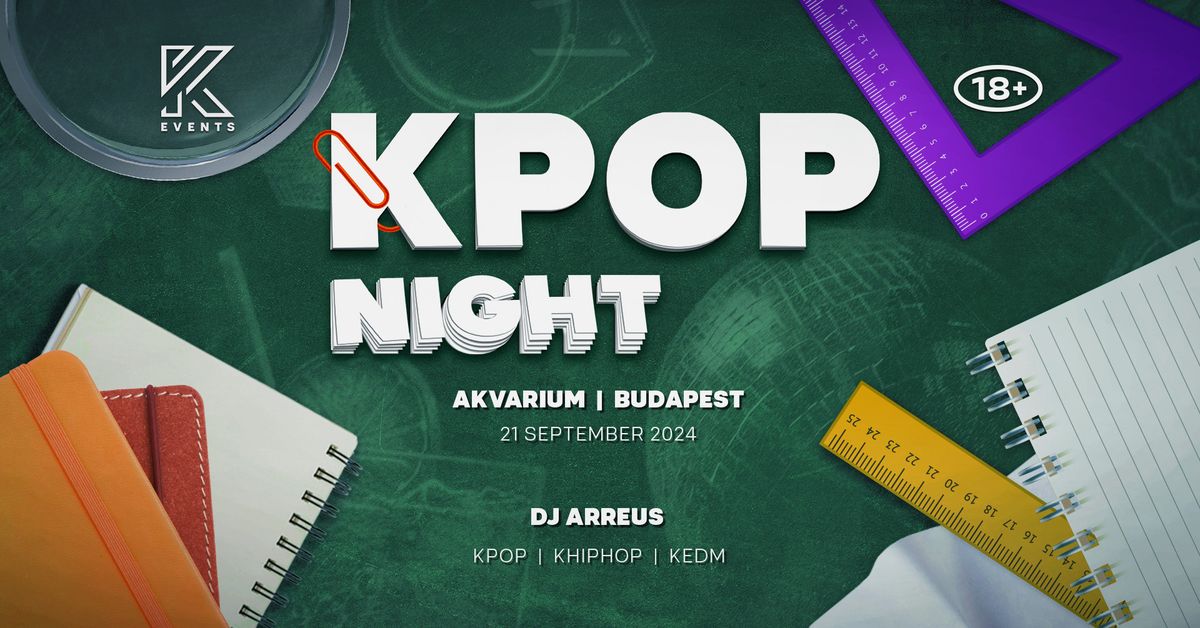 OfficialKevents | BUDAPEST: KPOP & KHIPHOP Night - Back to School Edition!