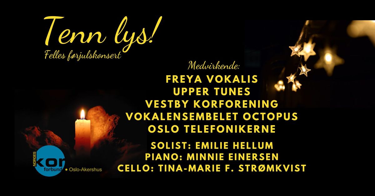 Tenn lys! Gratis f\u00f8rjulskonsert i Greverud kirke