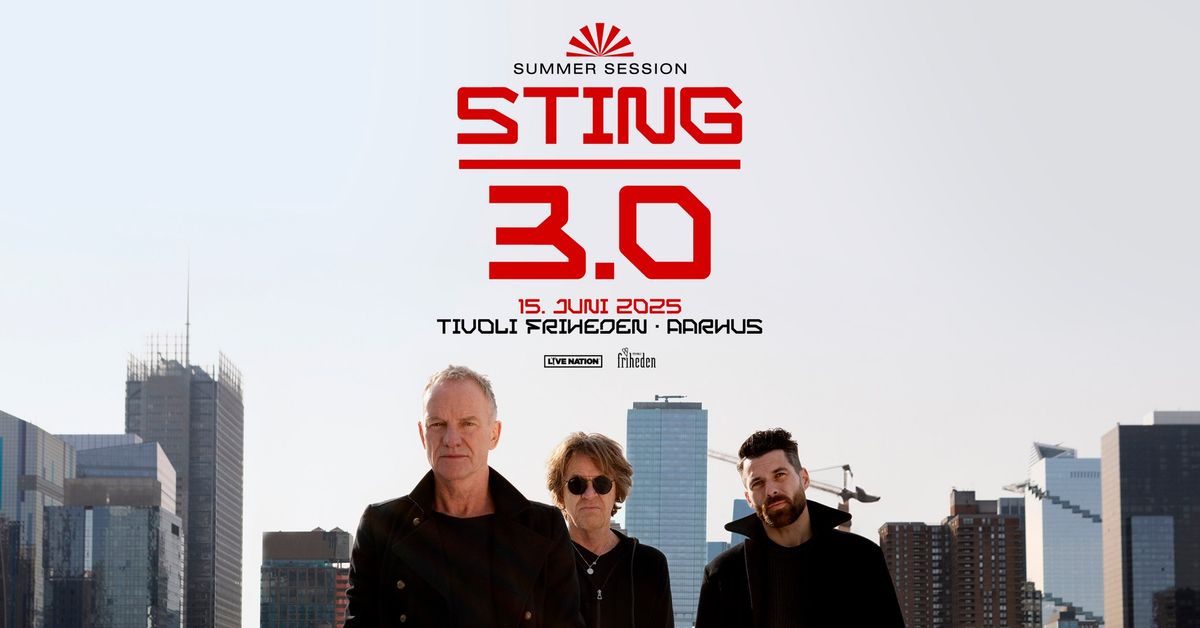 Sting 3.0 \/ Tivoli Friheden, Aarhus \/ 15. juni