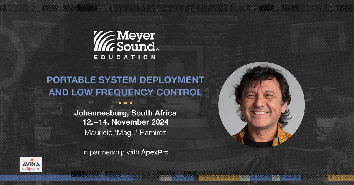 Meyer Sound Training Series | Johannesburg, South Africa | November 2024