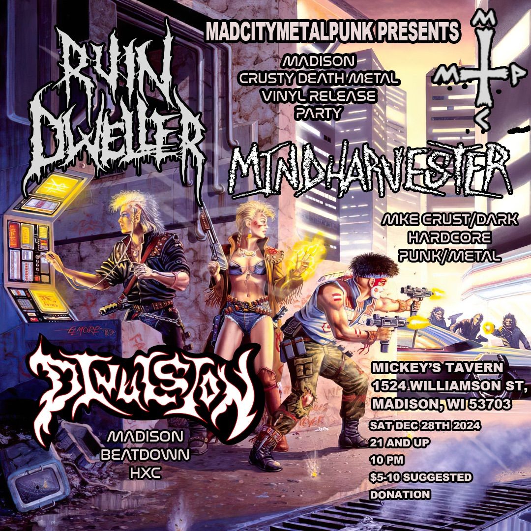 MCMP Presents: Ruin Dweller, Mind Harvester & Divulsion @Mickey\u2019s Tavern