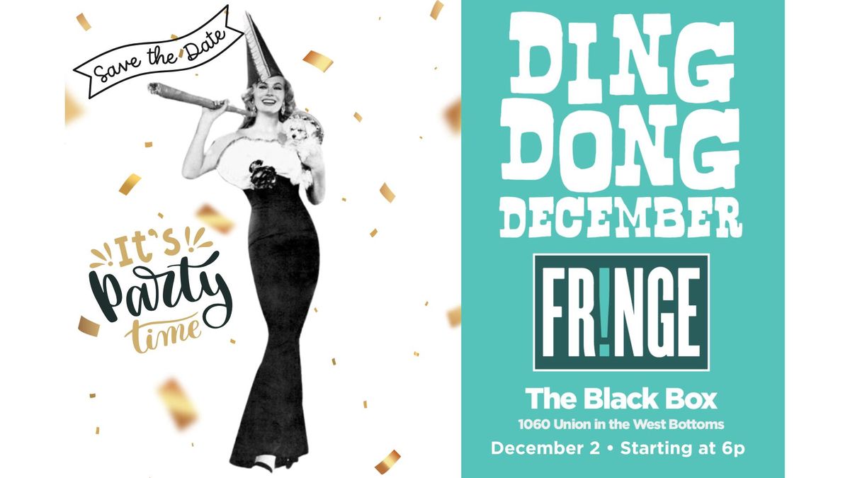 KC Fringe Presents Ding Dong December!