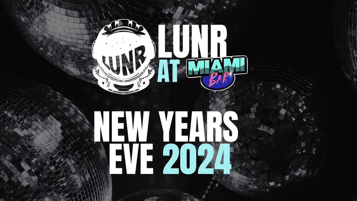 LUNR\u2019s New Years Eve Party - Welcome 2025! 