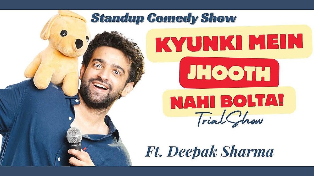 Kyunki Mein Jhooth Nhi Bolta! ft. Deepak Sharma Live