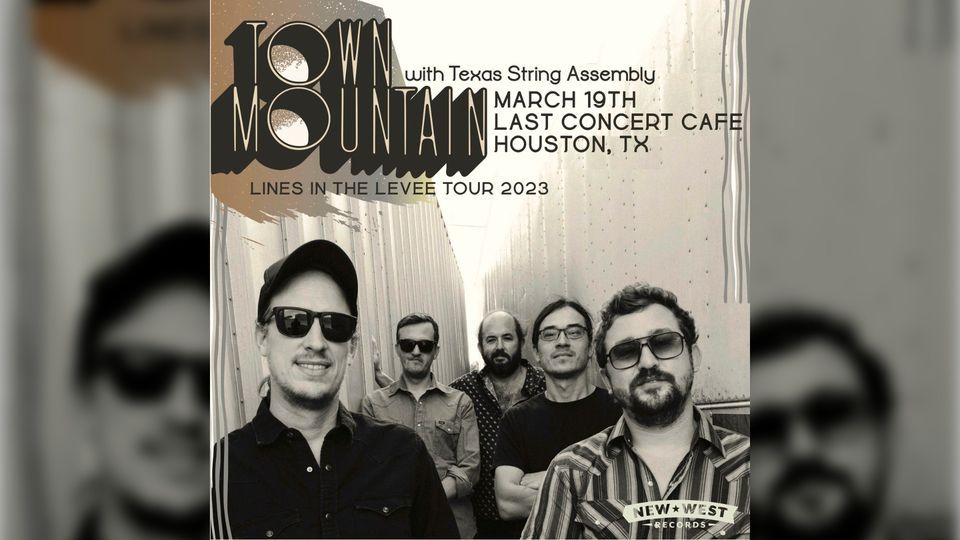 Town Mountain + Texas String Assembly at Last Concert Cafe | Houston, TX