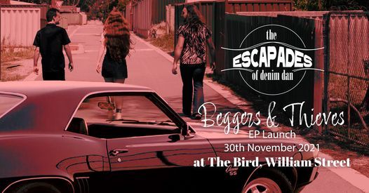 The Escapades of Denim Dan "Beggars and Thieves" EP Launch