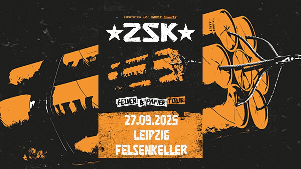 ZSK \u2022 Felsenkeller \u2022 LEIPZIG