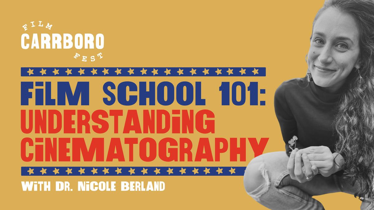 Film School 101 (Free): Understanding Cinematography with Nicole Berland