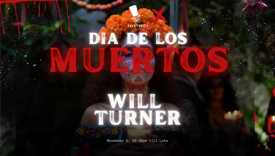 Friday's - Dia de los Muertos with Will Turner