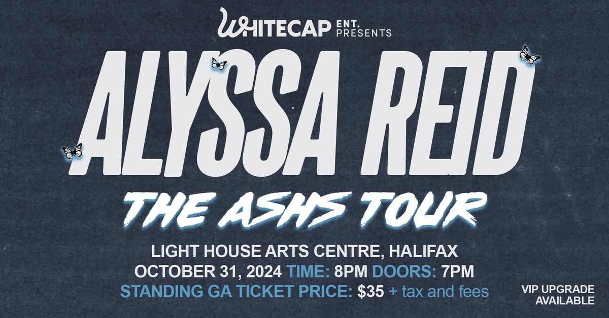 Whitecap Entertainment presents: Alyssa Reid The Ashs Tour