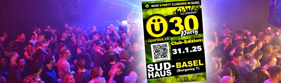 \u00dc30-Party SUD-Basel (Club Edition)