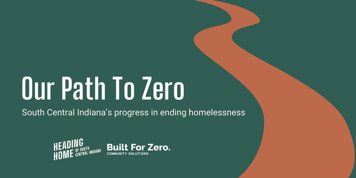 Our Path To Zero: South Central Indiana's progress in ending homelessness