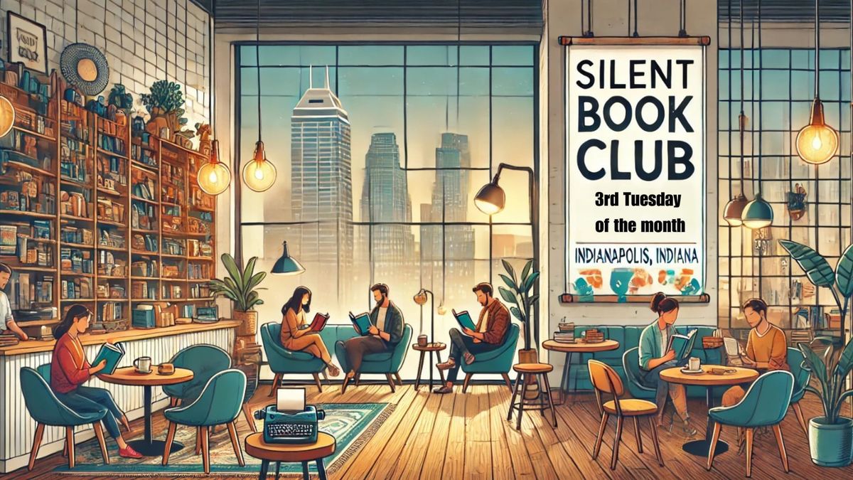 Silent Book Club Indianapolis - April