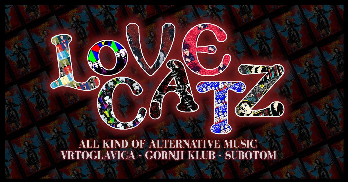 Love CatZ - Vrtoglavica, Gornji Klub - Subota 29.03.