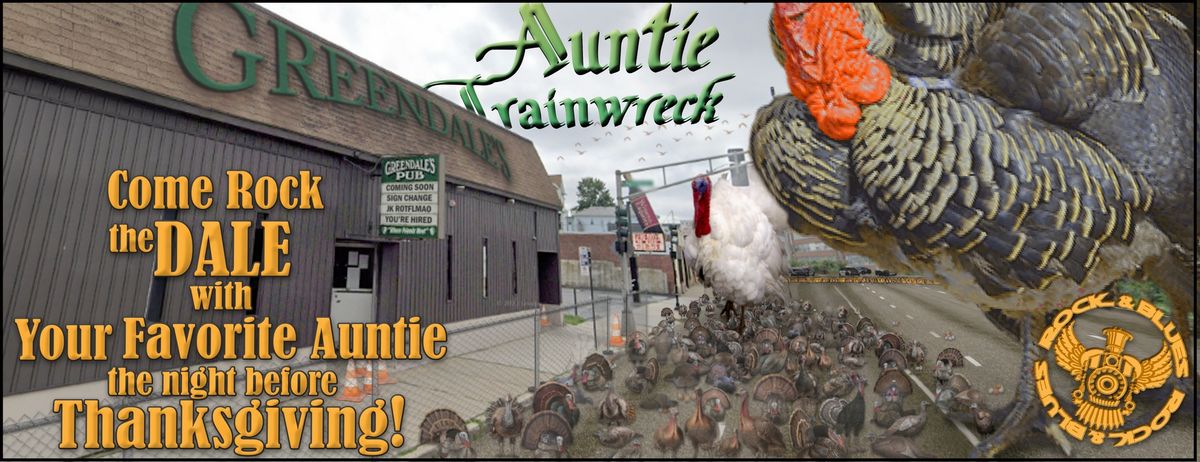 Surprise, Turkeys! Auntie Trainwreck at Greendale's Pub on Thanksgiving Eve, 11\/27\/24!