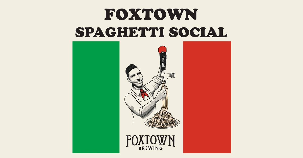 Foxtown Spaghetti Social