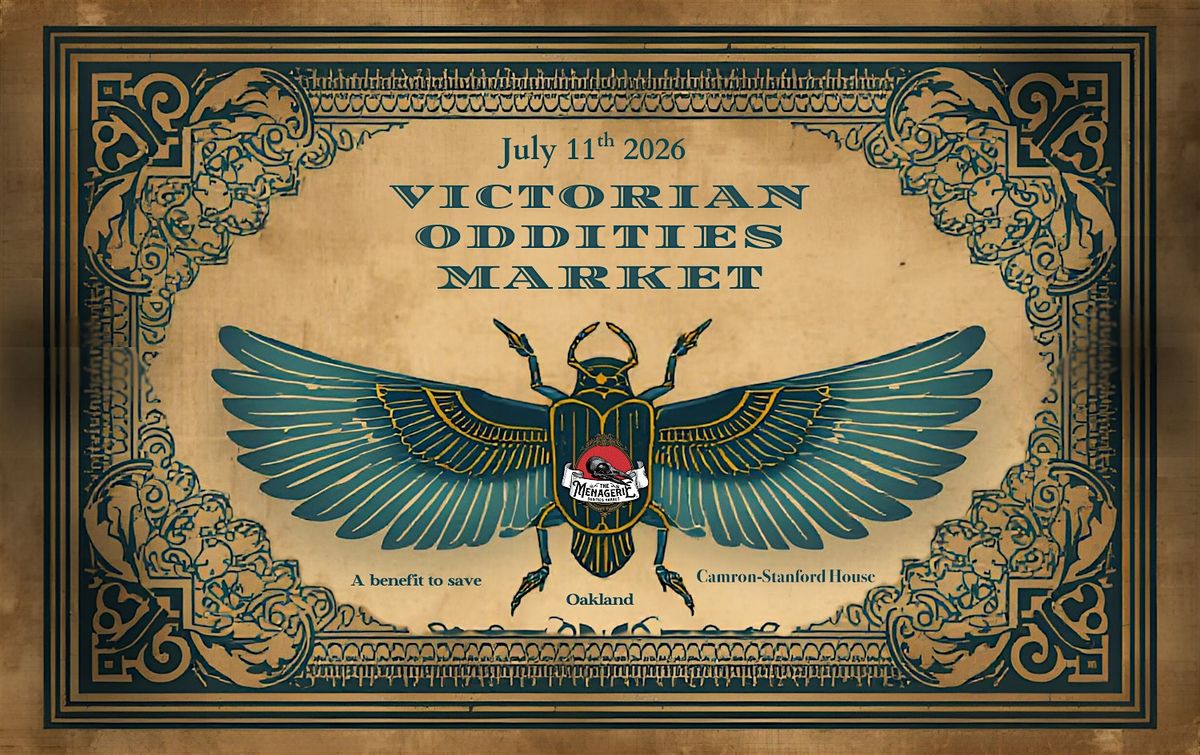 The Menagerie's Victorian Oddities Market at Camron-Stanford House