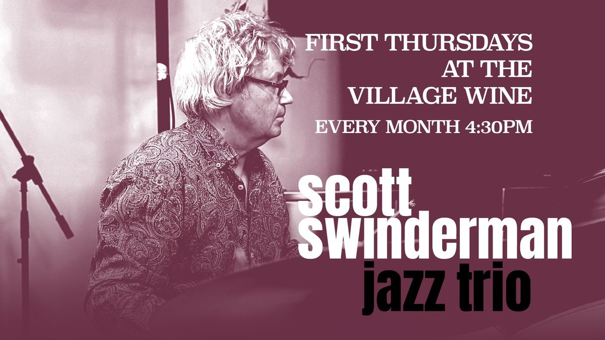 First Thursdays with Scott Swinderman Jazz Trio