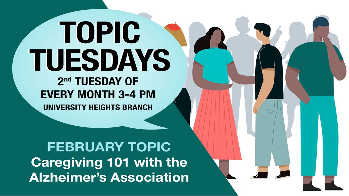 Topic Tuesdays: Caregiving 101 with the Alzheimer's Association