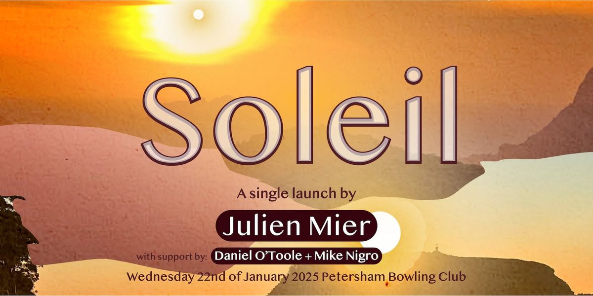 Julien Mier - Soleil (single release launch \/ with Daniel O'Toole and Mike Nigro)