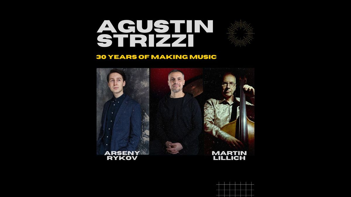 Agustin Strizzi - Celebrating 30 Years of Music