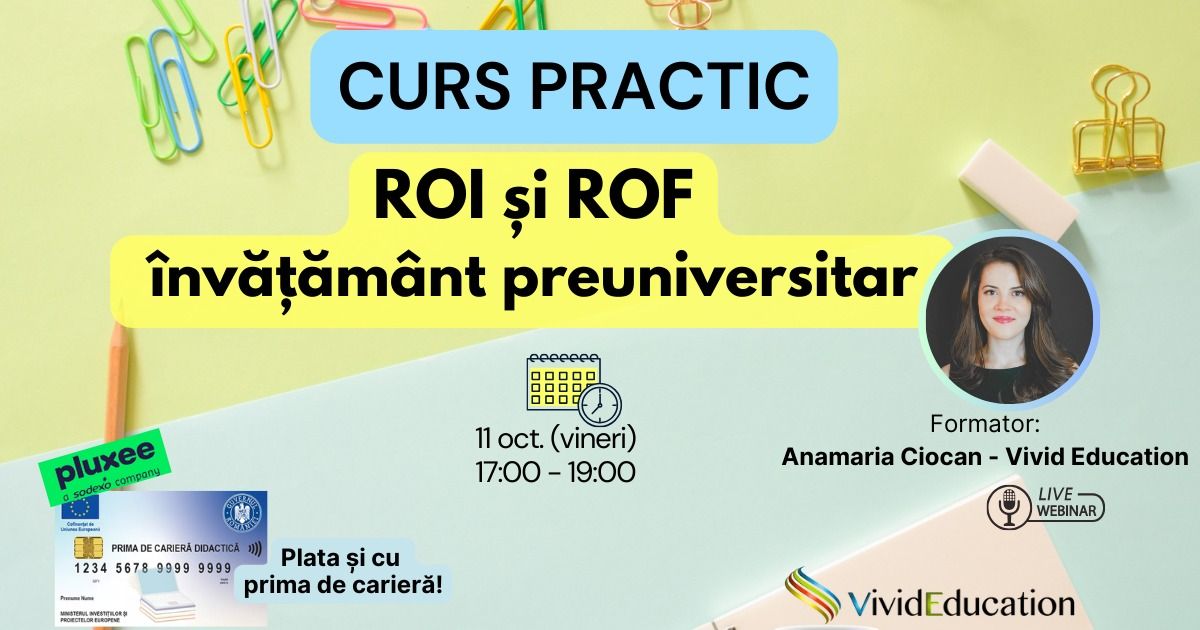 Webinar Regulament Intern (ROI) \u015fi Regulament de Organizare \u015fi Func\u021bionare (ROF) \u00eenv\u0103\u021b\u0103m\u00e2nt preuniv.