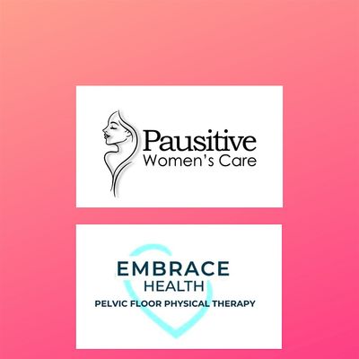 Pausitive Women's Care + Embrace Pelvic Floor PT