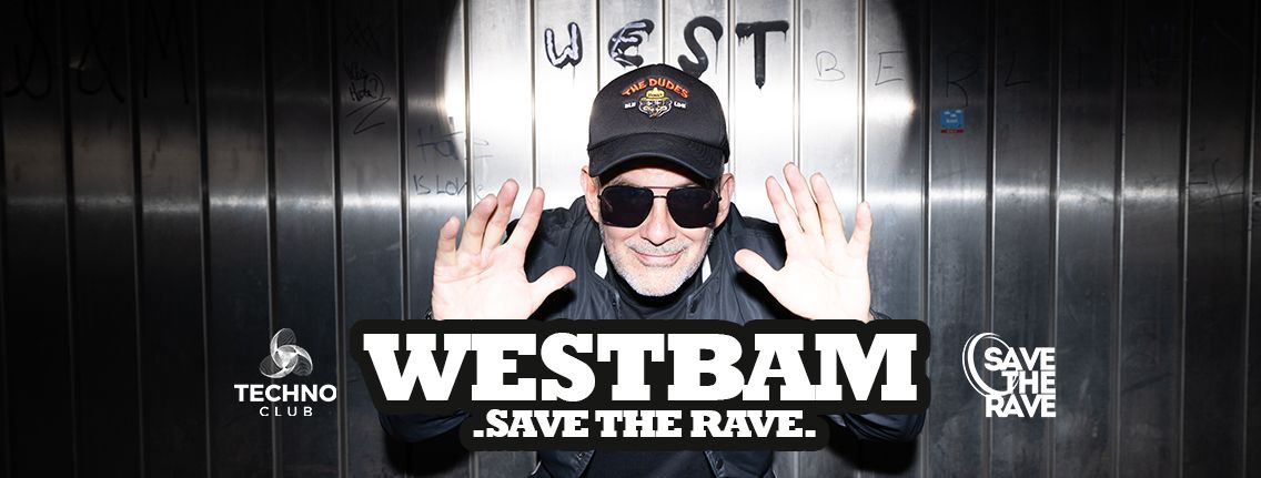 SAVE THE RAVE OPEN AIR w\/ WESTBAM \u2022 01.06.25 \u2022 Eberswalde \/ GER 