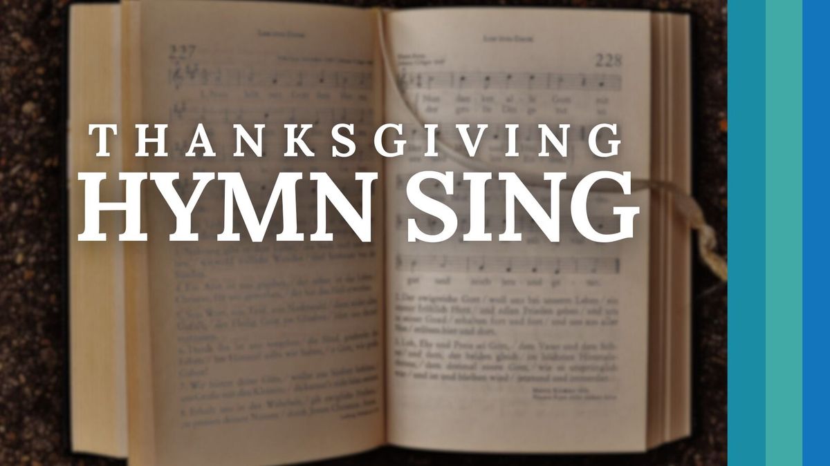 Hymn Sing - Thanksgiving