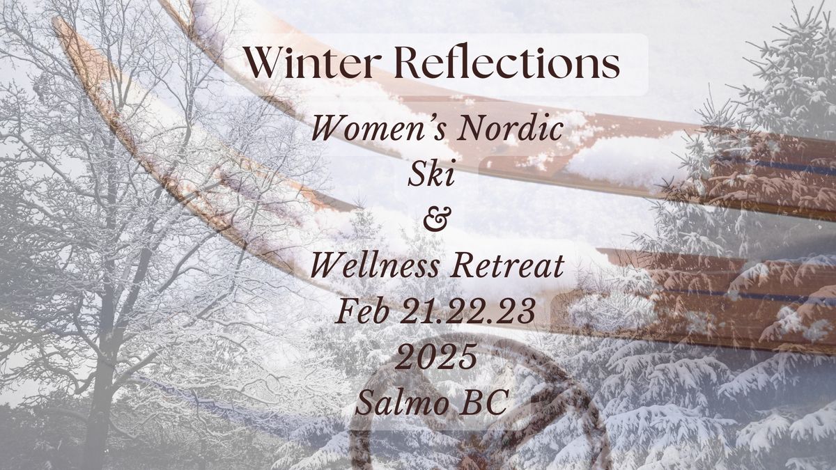 Winter Reflections Nordic Ski and Wellness Retreat 