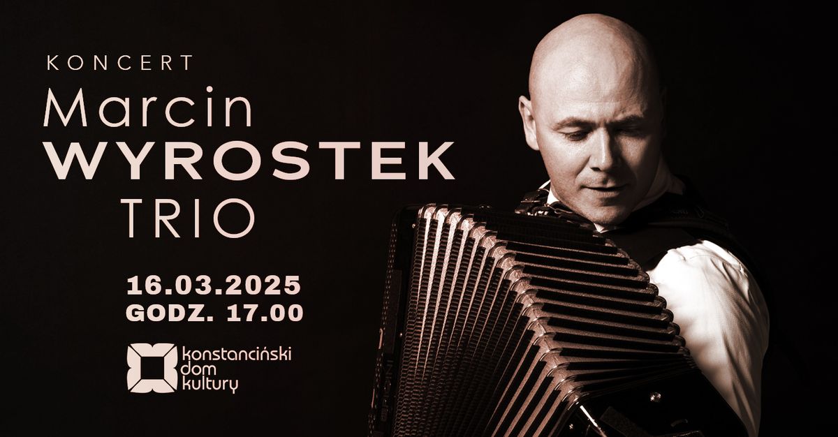 Koncert "Marcin Wyrostek Trio"