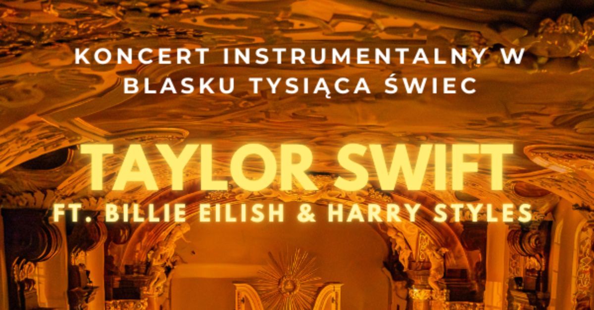 Wroc\u0142aw: Koncert przy \u015bwiecach: Taylor Swift, Harry Styles i Billie Eilish Wroc\u0142aw