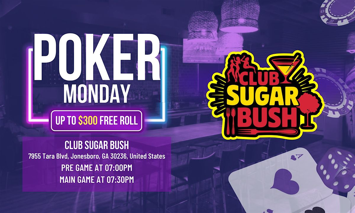 MONDAY POKER NIGHT at Sugar Bush Club!
