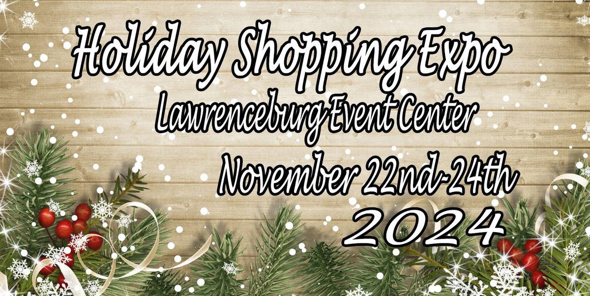 Holiday Shopping Expo @ the Lawrenceburg Event Center