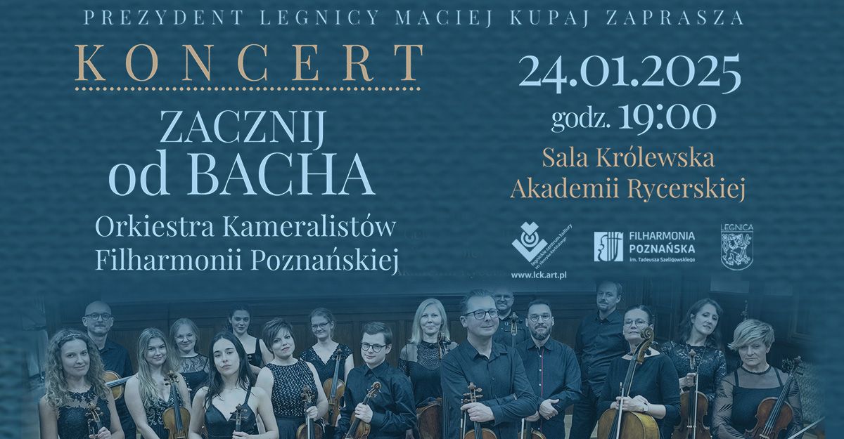 Zacznij od Bacha - koncert Orkiestry Kameralist\u00f3w Filharmonii Pozna\u0144skiej