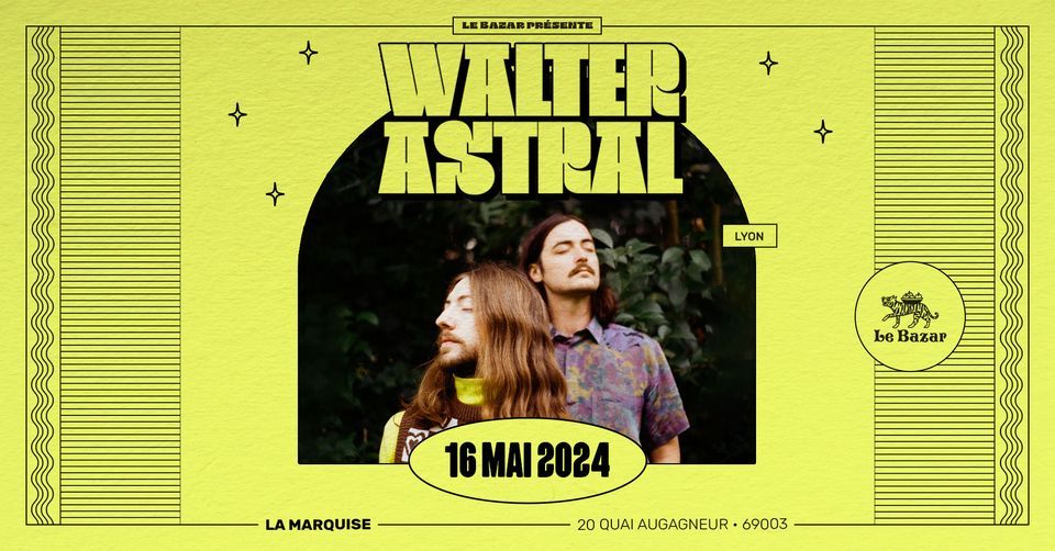 Walter Astral - La Marquise - Lyon