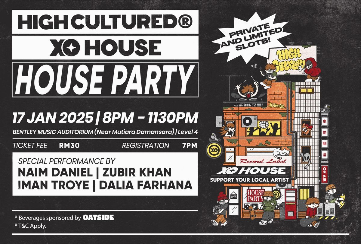 High Cultured x X.O House House Party